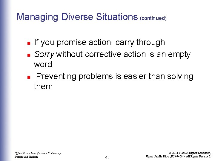 Managing Diverse Situations (continued) n n n If you promise action, carry through Sorry