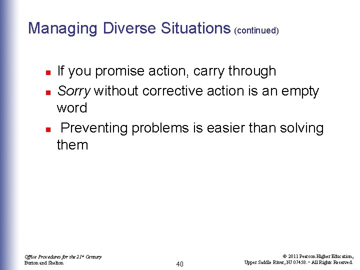 Managing Diverse Situations (continued) n n n If you promise action, carry through Sorry