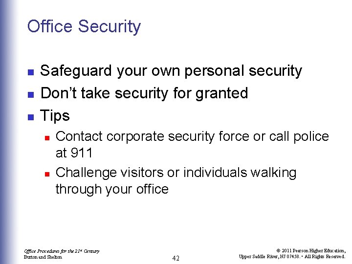 Office Security n n n Safeguard your own personal security Don’t take security for