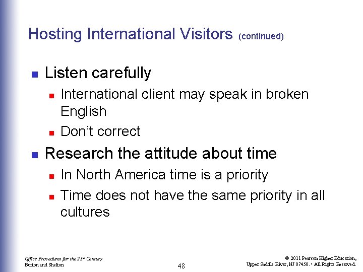 Hosting International Visitors n Listen carefully n n n (continued) International client may speak