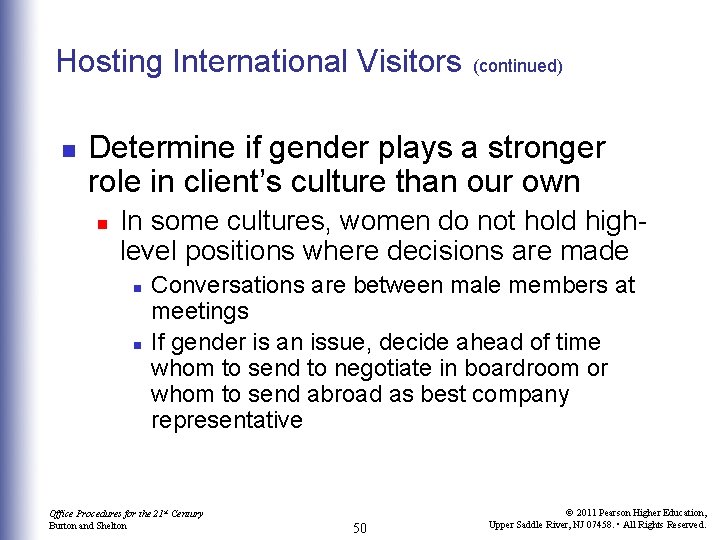 Hosting International Visitors n (continued) Determine if gender plays a stronger role in client’s