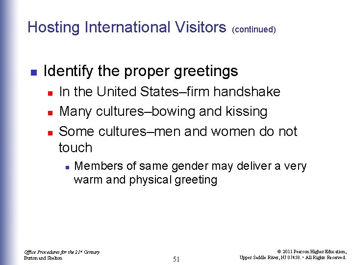 Hosting International Visitors n (continued) Identify the proper greetings n n n In the