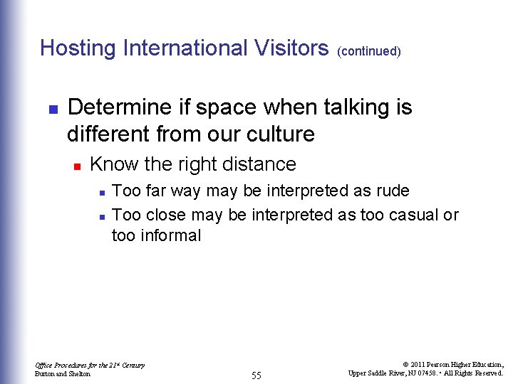 Hosting International Visitors n (continued) Determine if space when talking is different from our