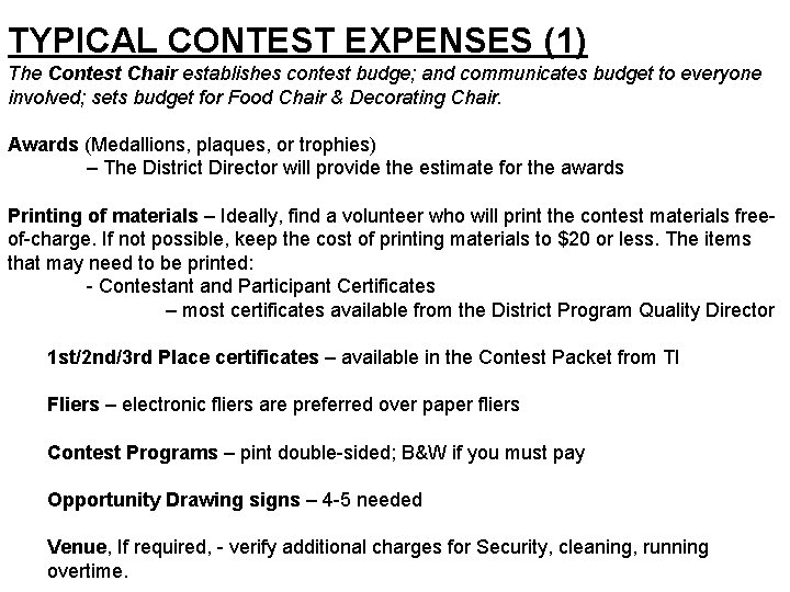 TYPICAL CONTEST EXPENSES (1) The Contest Chair establishes contest budge; and communicates budget to