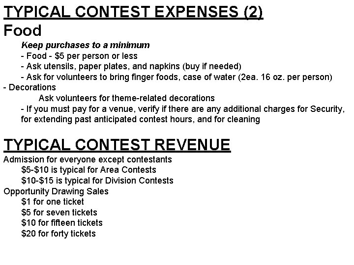 TYPICAL CONTEST EXPENSES (2) Food Keep purchases to a minimum - Food - $5