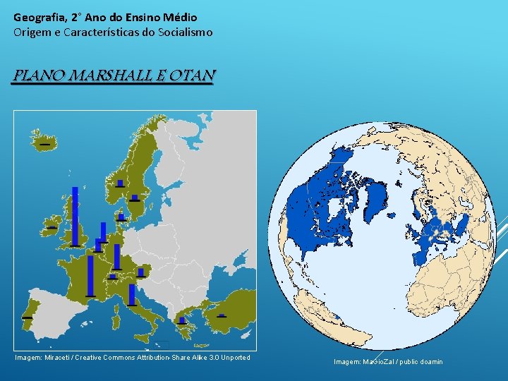 Geografia, 2° Ano do Ensino Médio Origem e Características do Socialismo PLANO MARSHALL E