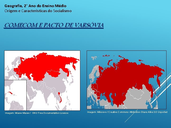 Geografia, 2° Ano do Ensino Médio Origem e Características do Socialismo COMECOM E PACTO