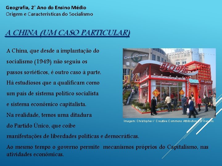 Geografia, 2° Ano do Ensino Médio Origem e Características do Socialismo A CHINA (UM