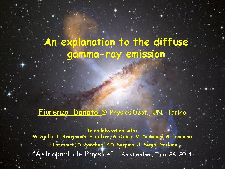 An explanation to the diffuse gamma-ray emission Fiorenza Donato @ Physics Dept. , UN.