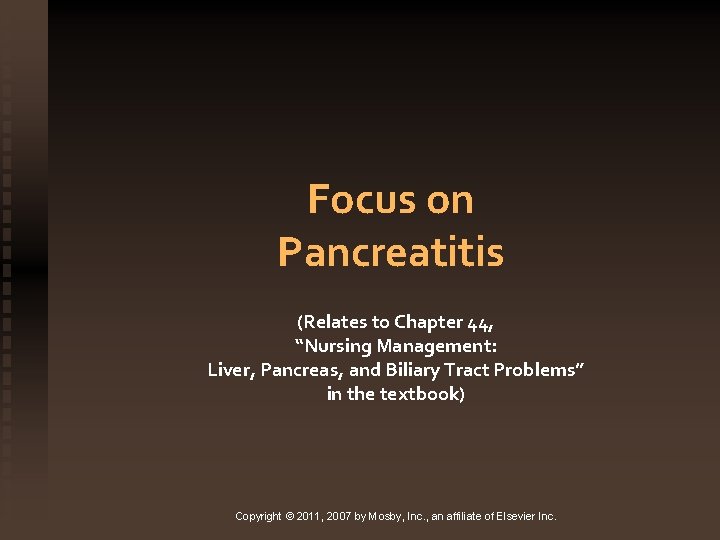 Focus on Pancreatitis (Relates to Chapter 44, “Nursing Management: Liver, Pancreas, and Biliary Tract