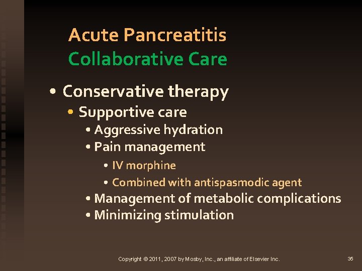 Acute Pancreatitis Collaborative Care • Conservative therapy • Supportive care • Aggressive hydration •