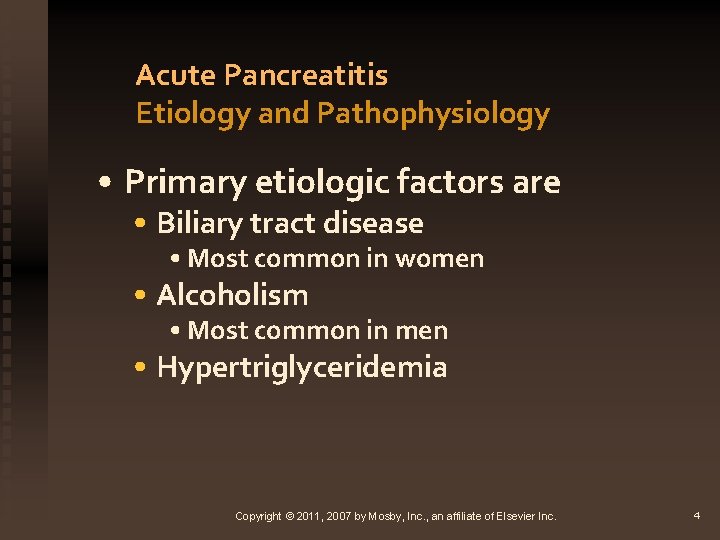 Acute Pancreatitis Etiology and Pathophysiology • Primary etiologic factors are • Biliary tract disease