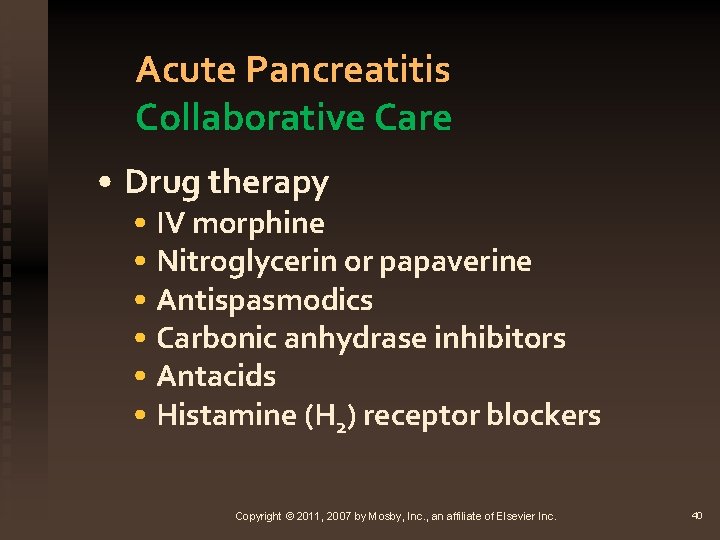Acute Pancreatitis Collaborative Care • Drug therapy • IV morphine • Nitroglycerin or papaverine