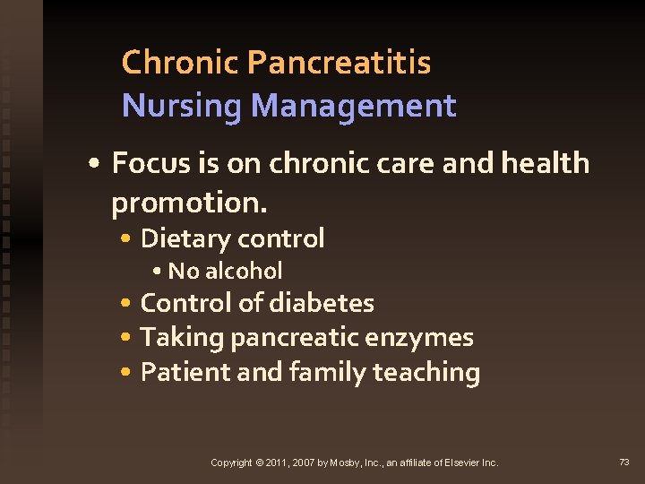 Chronic Pancreatitis Nursing Management • Focus is on chronic care and health promotion. •