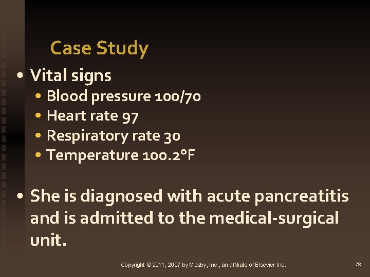 Case Study • Vital signs • Blood pressure 100/70 • Heart rate 97 •