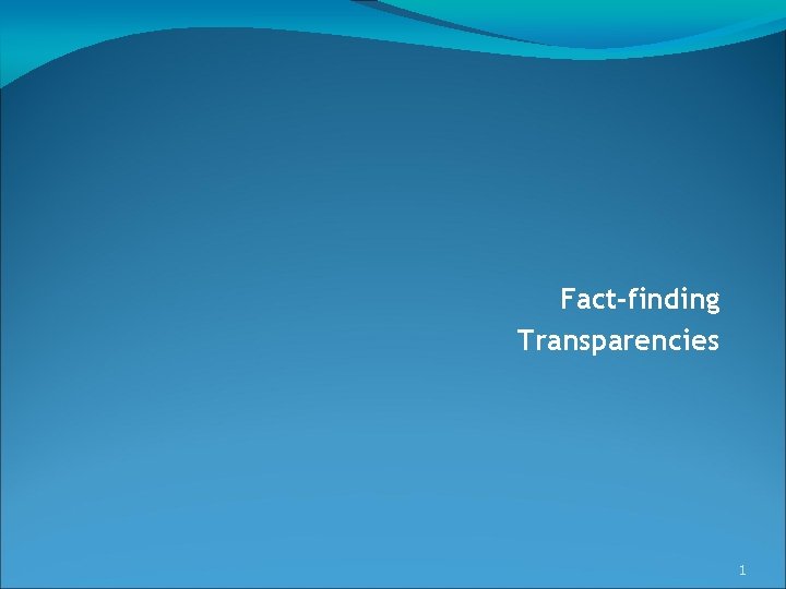 Fact-finding Transparencies 1 