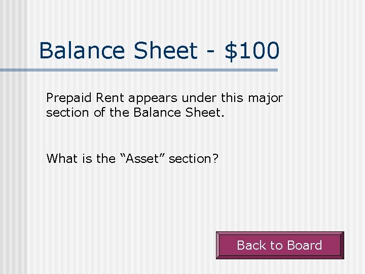 Balance Sheet - $100 Prepaid Rent appears under this major section of the Balance