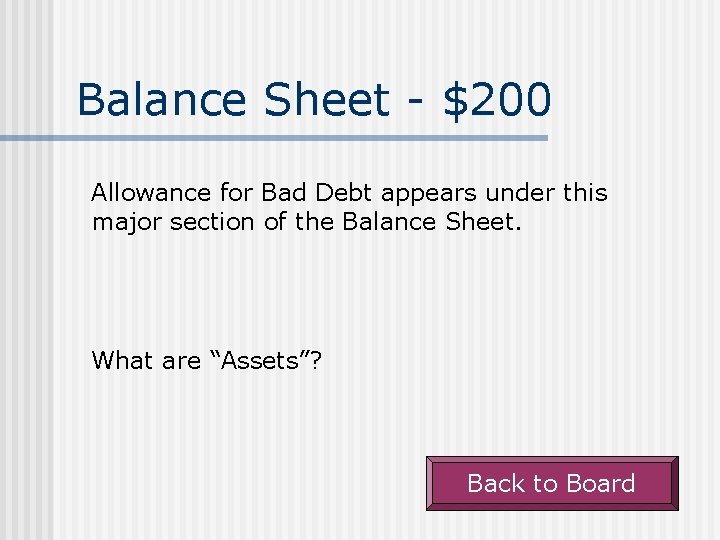 Balance Sheet - $200 Allowance for Bad Debt appears under this major section of