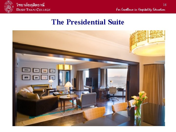 16 The Presidential Suite 