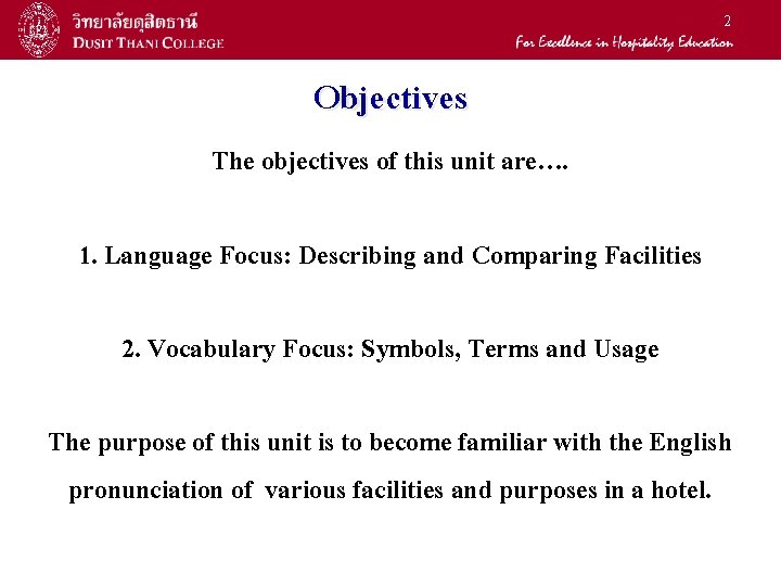 2 Objectives The objectives of this unit are…. 1. Language Focus: Describing and Comparing