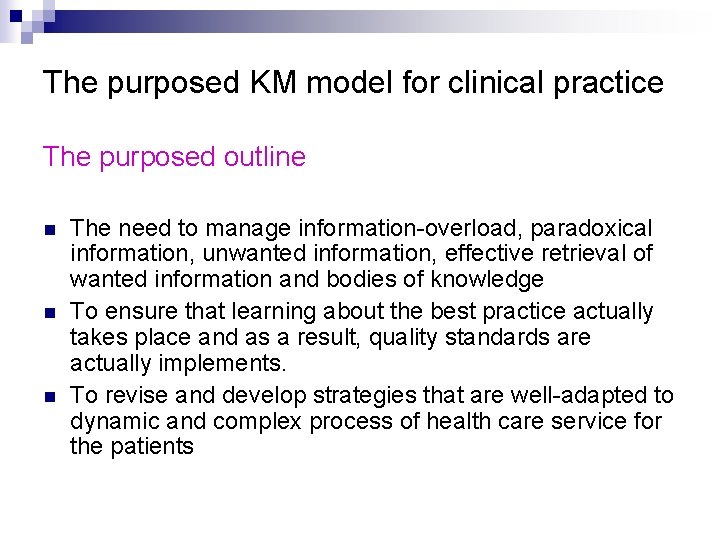 The purposed KM model for clinical practice The purposed outline n n n The