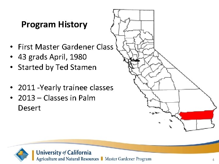 Program History • First Master Gardener Class • 43 grads April, 1980 • Started