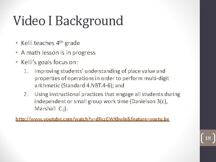 Video I Background • Kelli teaches 4 th grade • A math lesson is