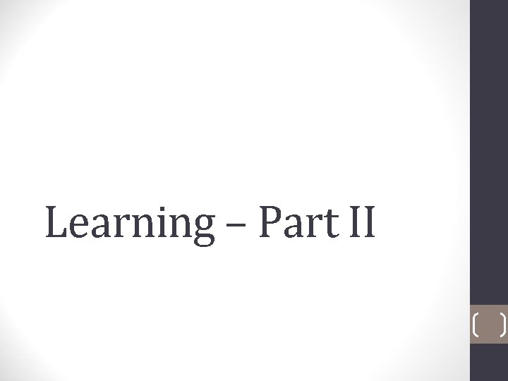 Learning – Part II 