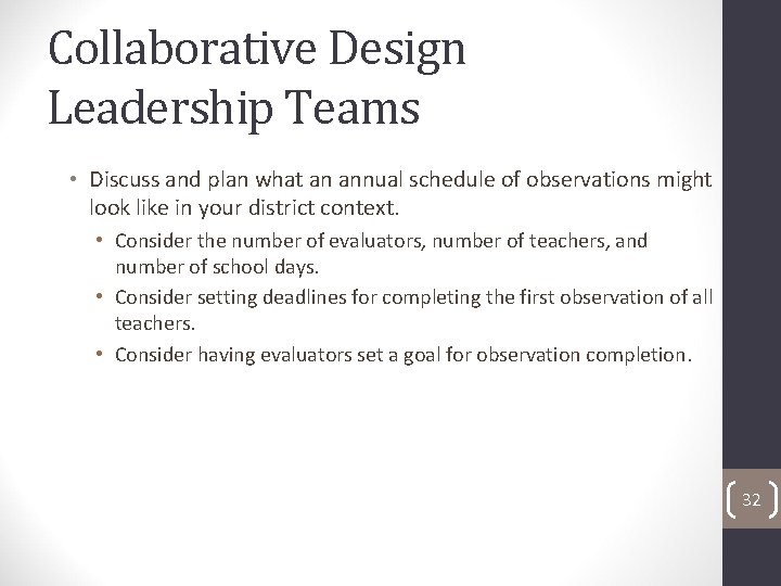 Collaborative Design Leadership Teams • Discuss and plan what an annual schedule of observations