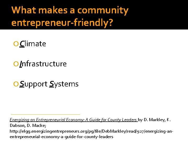 What makes a community entrepreneur-friendly? Climate Infrastructure Support Systems Energizing an Entrepreneurial Economy: A
