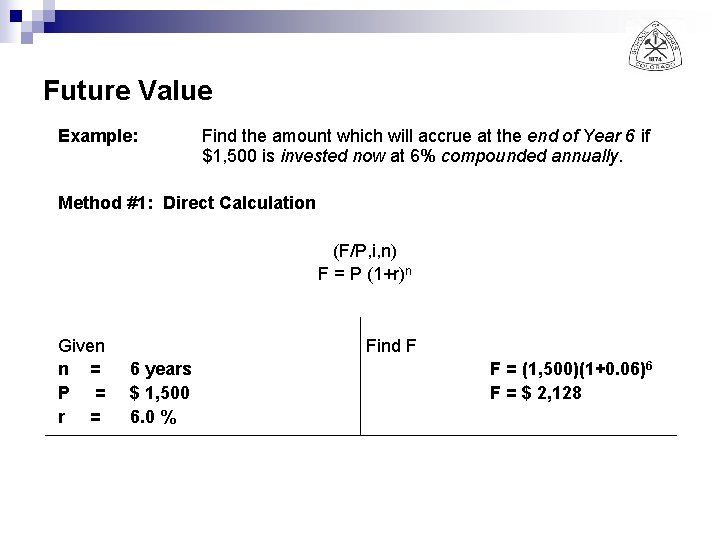 Future Value Example: Find the amount which will accrue at the end of Year