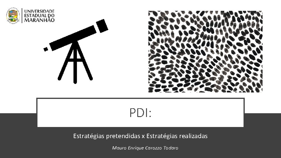 PDI: Estratégias pretendidas x Estratégias realizadas Mauro Enrique Carozzo Todaro 