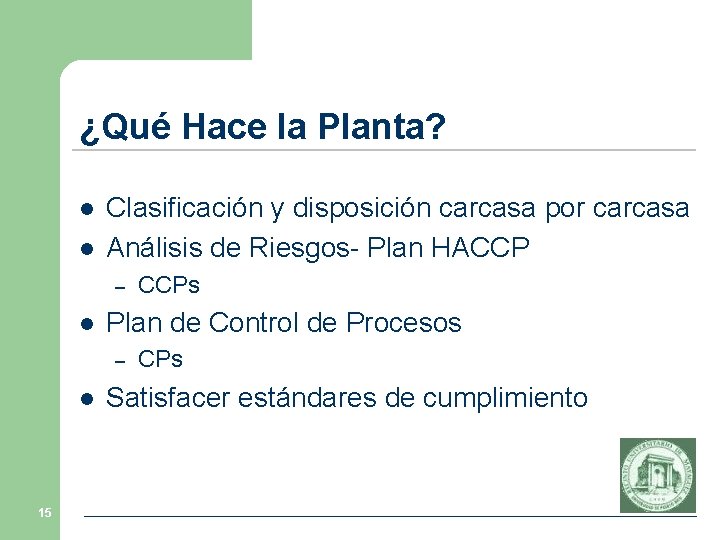 ¿Qué Hace la Planta? l l Clasificación y disposición carcasa por carcasa Análisis de ¿Qué Hace la Planta? l l Clasificación y disposición carcasa por carcasa Análisis de