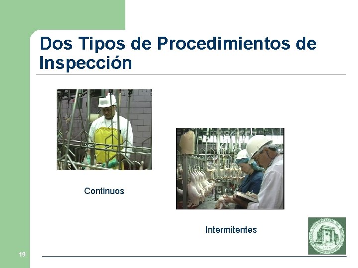 Dos Tipos de Procedimientos de Inspección Continuos Intermitentes 19 Dos Tipos de Procedimientos de Inspección Continuos Intermitentes 19