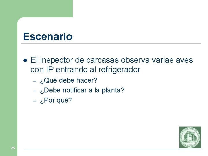 Escenario l El inspector de carcasas observa varias aves con IP entrando al refrigerador Escenario l El inspector de carcasas observa varias aves con IP entrando al refrigerador