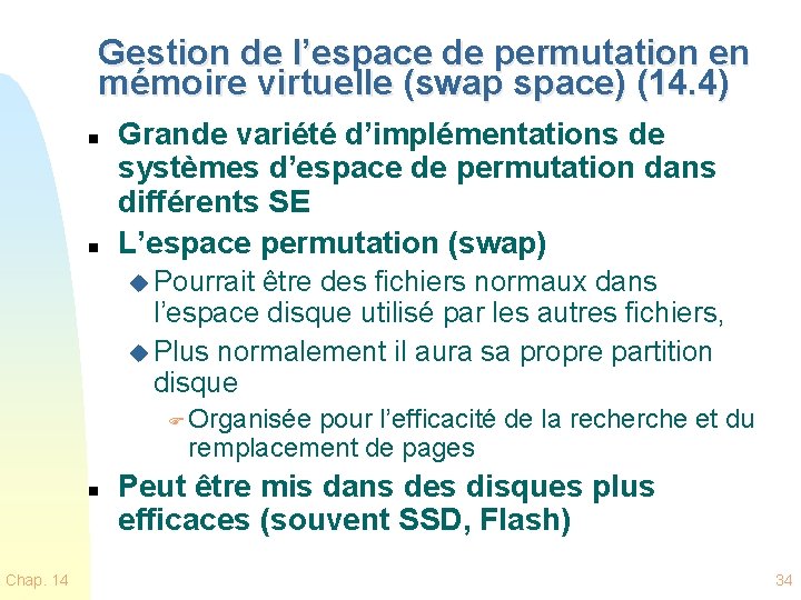 Gestion de l’espace de permutation en mémoire virtuelle (swap space) (14. 4) n n