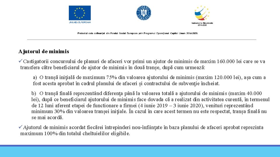 Ajutorul de minimis üCastigatorii concursului de planuri de afaceri vor primi un ajutor de