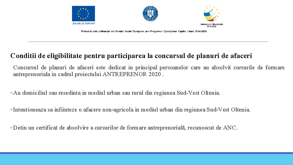 Conditii de eligibilitate pentru participarea la concursul de planuri de afaceri Concursul de planuri