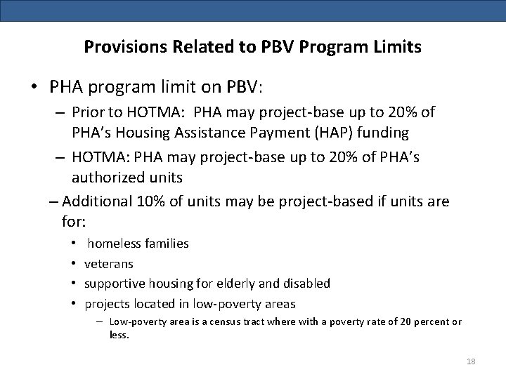 Provisions Related to PBV Program Limits • PHA program limit on PBV: – Prior