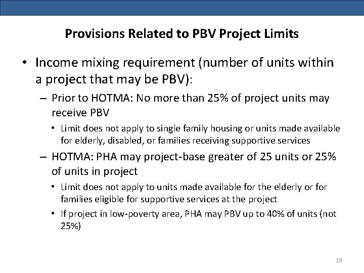 Provisions Related to PBV Project Limits • Income mixing requirement (number of units within