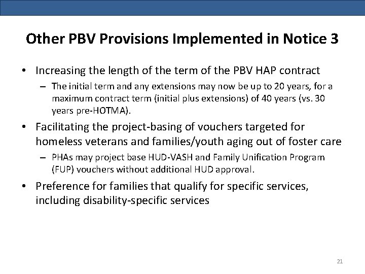 Other PBV Provisions Implemented in Notice 3 • Increasing the length of the term