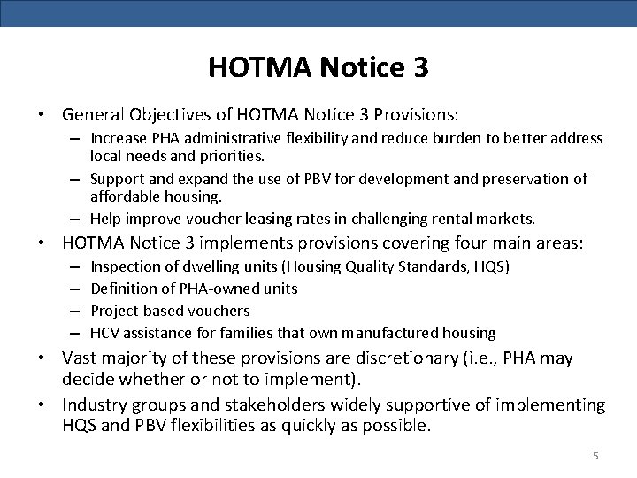 HOTMA Notice 3 • General Objectives of HOTMA Notice 3 Provisions: – Increase PHA