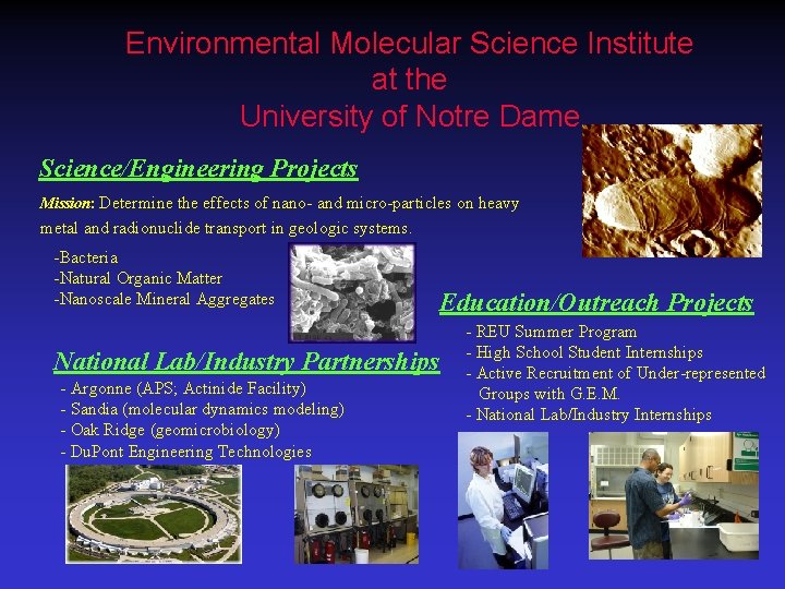 Environmental Molecular Science Institute at the University of Notre Dame Science/Engineering Projects Mission: Determine