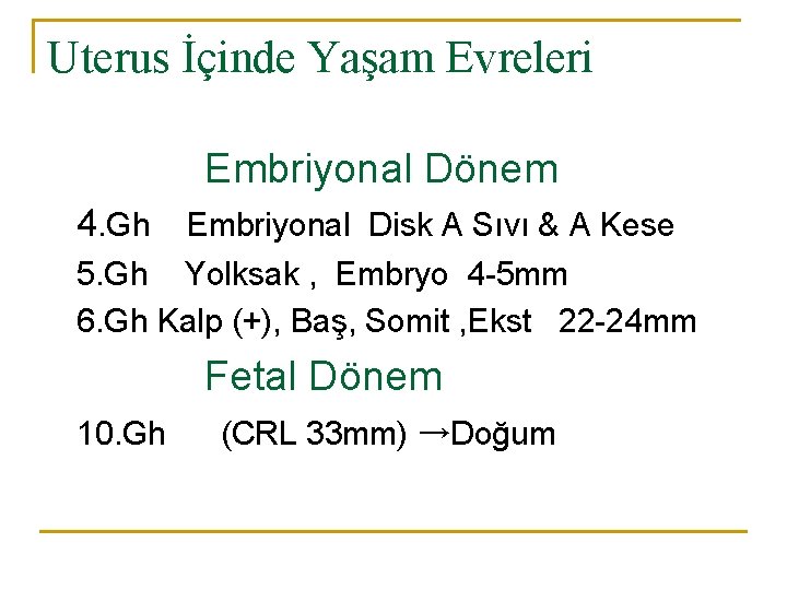 Uterus İçinde Yaşam Evreleri Embriyonal Dönem 4. Gh Embriyonal Disk A Sıvı & A
