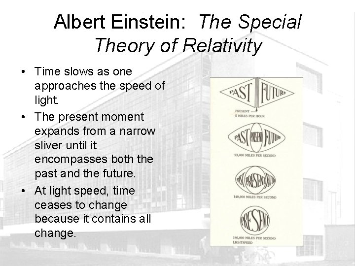 Albert Einstein: The Special Theory of Relativity • Time slows as one approaches the