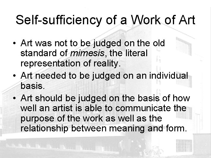 Self-sufficiency of a Work of Art • Art was not to be judged on