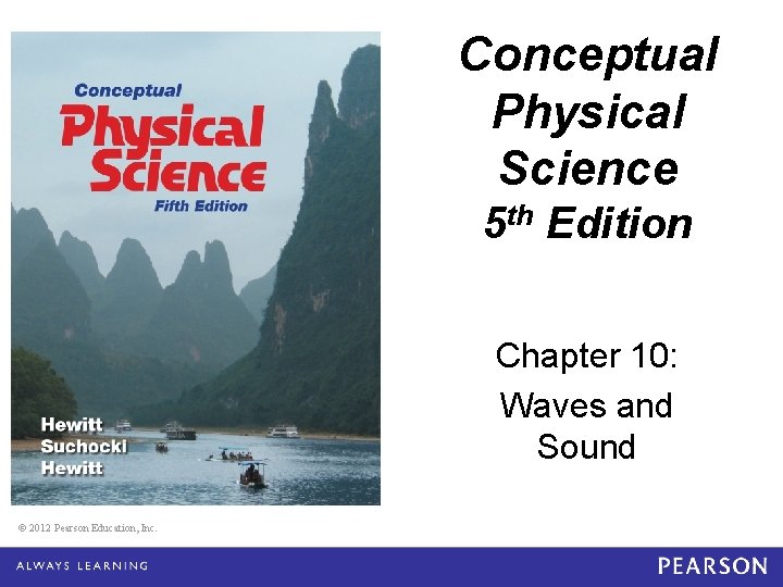 Conceptual Physical Science 5 e — Chapter 10 Conceptual Physical Science 5 th Edition