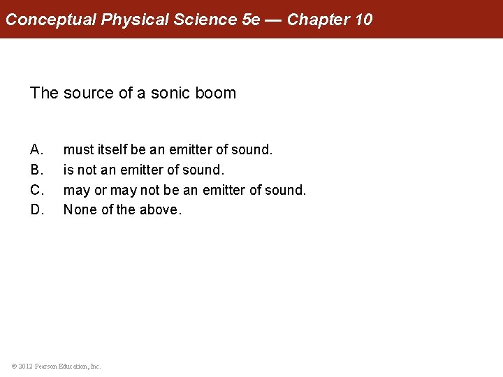 Conceptual Physical Science 5 e — Chapter 10 The source of a sonic boom
