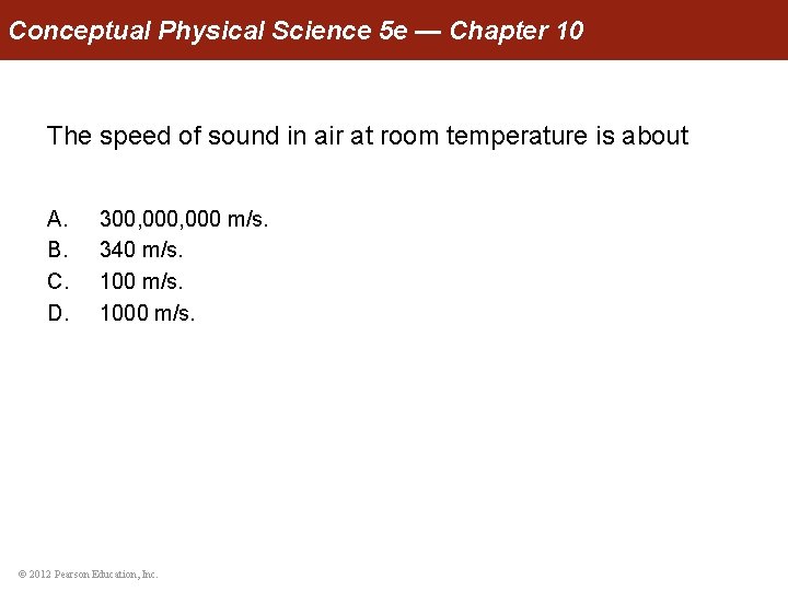 Conceptual Physical Science 5 e — Chapter 10 The speed of sound in air