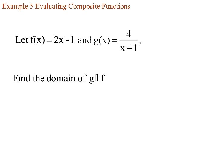 Example 5 Evaluating Composite Functions 